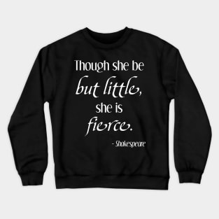 Shakespeare She is Fierce Crewneck Sweatshirt